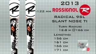 2013 Rossignol quotRadical 9SL tiquot Slant Nose NonFIS Race Skis [upl. by Anilys]