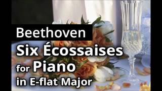 BEETHOVEN 6 Ecossaises for Piano WoO 83 [upl. by Vivie879]