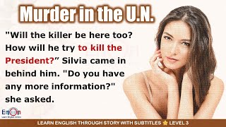 Learn English through story level 3 Murder in the UN  EnOn  Learn English Online [upl. by Lorrimer]