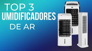 TOP 3 Umidificadores de AR  QUAL O MELHOR [upl. by Rinee]