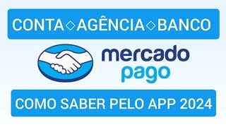 Como saber minha conta e agência do Mercado Pago 2024 ATUALIZADO [upl. by Lebar]