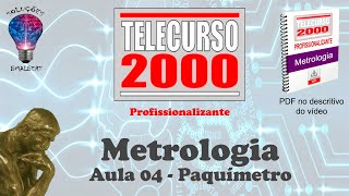 Telecurso 2000  Metrologia  04 Paquímetro [upl. by Jessee]