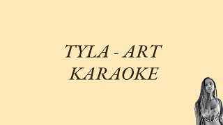 Tyla  ART  AfroBeatsFusion Karaoke LYRICS ON SCREEN [upl. by Dikmen539]