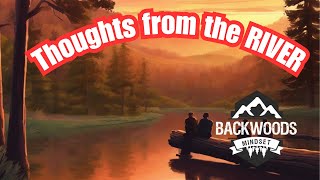 Backwoods Thoughts Tough Times and Friendship [upl. by Assereht725]