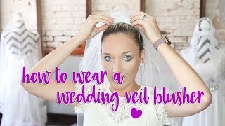 How to Wear A Wedding Veil Blusher [upl. by Analihp]