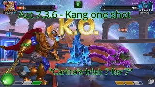 quotCarinas Trial 7 for 7quot  736 Kang Boss  Easy Odin fight mcoc [upl. by Leidag]