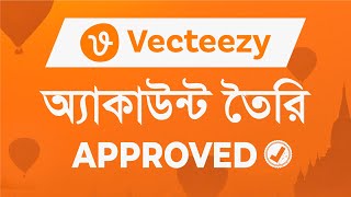 How to Become a Vecteezy Contributor in Bangla Tutorial  ভেক্টিজি অ্যাকাউন্ট তৈরি [upl. by Ecnaiva]