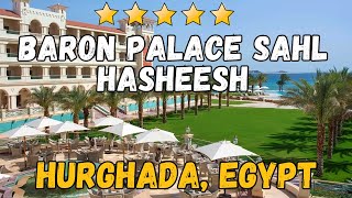 Baron Palace Sahl Hasheesh  Hurghada Egypt AllInclusive Resort [upl. by Adnuhs]