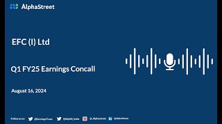 EFC I Ltd Q1 FY202425 Earnings Conference Call [upl. by Leahcimluap]