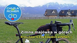 Zimna majówka w górach Kross Esker 60 na kiepskich asfaltach  vlog rowerowy 59 [upl. by Hana]