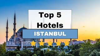 Top 5 Recommended Hotels In Istanbul Best Hotels In ISTANBUL [upl. by Hinckley]