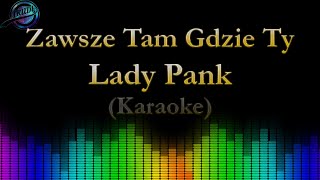 Lady Pank  Zawsze tam gdzie ty  Karaoke Cover [upl. by Eelta812]