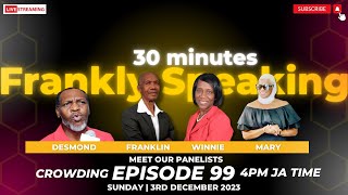 Frankly Speaking Jamaica Podcast Epi99  Live Online [upl. by Nosyrb]