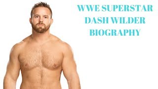 DASH WILDER BIOGRAPHY [upl. by Ihcalam249]