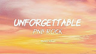 PnB Rock  Unforgettable Lyrics [upl. by Iaria753]