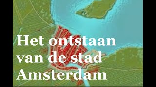 Het ontstaan van de stad Amsterdam [upl. by Jacquenetta]