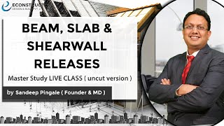 BEAM SLAB amp SHEARWALL RELEASES Master Study training Live Class [upl. by Atterehs]