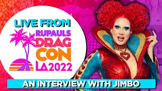 Jimbo Interview  Live From Rupauls DragCon 2022 [upl. by Yrol]