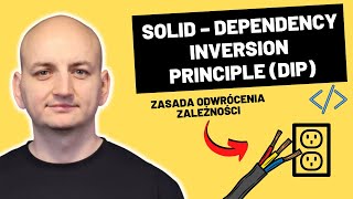 SOLID – Zasada Odwrócenia Zależności DIP – Dependency Inversion Principle [upl. by Chancey]