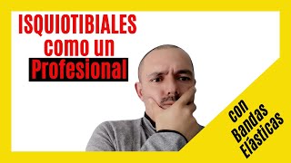 Los 5 Mejores EJERCICIOS para ISQUIOTIBIALES con Bandas Elásticas Ligas [upl. by Salas]