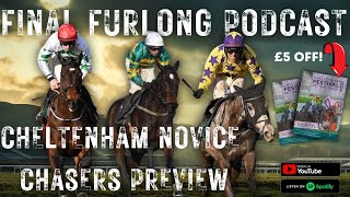 Cheltenham AntePost Special Novice Chasers Preview [upl. by Ireg350]