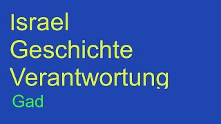 Israel die 12 Stämme Israel Gad Geschichte und Verantwortung [upl. by Odelle]