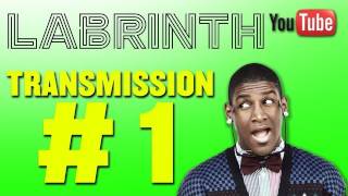 Labrinth Transmission 1 [upl. by Adnirol174]