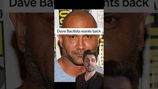 Dave Bautista wants back [upl. by Aicatsal951]