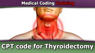 CPT Code for Thyroidectomy — CPT Coding Guidelines [upl. by Llenyaj]