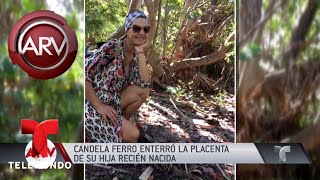 Candelo Ferro enterró la placenta de su bebé  Al Rojo Vivo  Telemundo [upl. by Barney]