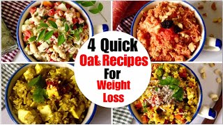 4 Quick and Easy Oats Breakfast Recipes  How to make savoury veg Oatmeal  Oats for Weight Loss [upl. by Eolc]