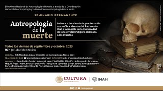 8 de septiembre de 2023 Seminario Antropología de la Muerte [upl. by Slavic]