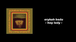 Erykah Badu  Bag Lady Lyrics [upl. by Mariele]