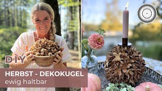 DIY  HERBST DEKO KUGEL aus Buchecker  GENIAL EINFACH [upl. by Horter140]