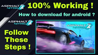 How to download Asphalt Nitro 2 For Android  100 Working  Asphalt Nitro 2 Cross The Finish Line 🔥 [upl. by Adliw835]