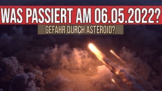 Was passiert am 06052022 Gefahr durch Asteroid [upl. by Kathryne]