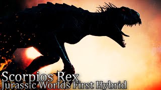 Scorpios Rex The Terrifying Story of Jurassic Worlds FIRST HYBRID [upl. by Naus]