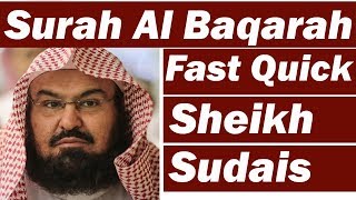 Surah Baqarah Fast Recitation Speedy and Quick Reading in 59 Minutes By Sheikh Sudais [upl. by Imoyn]