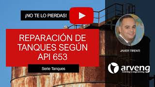 5 Reparación y alteración de tanques de almacenamiento según API 653 [upl. by Iniretake245]