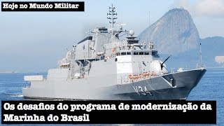 Os desafios do programa de modernização da Marinha do Brasil [upl. by Burta]