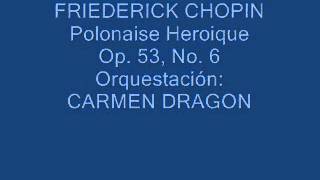 F Chopin Polonaise Heroique Op 53 No 6 orquesta [upl. by Wernda]