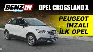 Opel Crossland X Test Sürüşü 2017  Peugeot imzalı ilk Opel [upl. by Ettereve782]