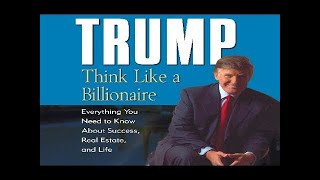 TrumpThink Like a Billionaire Full Audiobook by Donald Trump [upl. by Hsu]