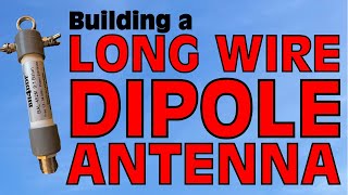 Building a Long Wire Dipole Antenna [upl. by Danita]