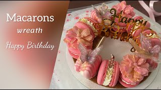 Macarons wreath ❤️Happy Birthday ❤️macaron ❤️Макарон венок ❤️ С Днем Рождения ❤️макаронс [upl. by Claire534]