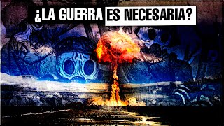 ¿La Guerra es Necesaria [upl. by Elburr986]