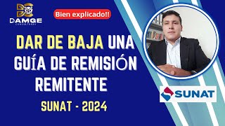 Como dar de baja una Guía de Remisión Remitente  SUNAT 2024 actualizado [upl. by Ajay385]