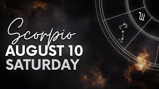 Scorpio  Today Horoscope  August 10 2024 [upl. by Rozamond]