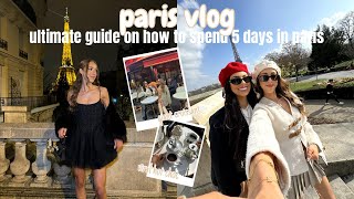 PARIS VLOG 2024  how to spend 5 days in Paris sister trip [upl. by Jac716]