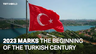 2023 marks the beginning of the Turkish Century [upl. by Hagar]